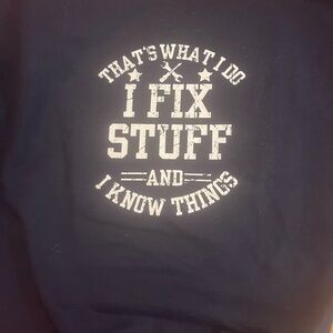 NWOT Navy Graphic Sweatshirt- I Fix Stuff and I Know Things Unisex L